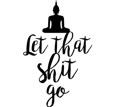 Yoga phrase let that shit motivational wall sticker - TenStickers