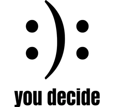 You Decide Sticker - TenStickers