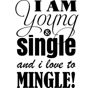 Young Single Love Mingle Statement wall decal quotes - TenStickers