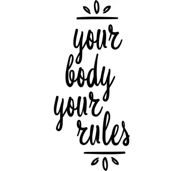 Your Body Your Rules Wall Sticker - TenStickers