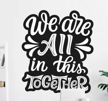 All in this together window decal - TenStickers