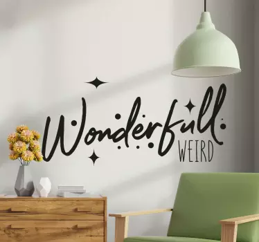 Amazing Unusual Saying quote sticker - TenStickers