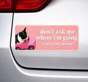 Car sticker don't ask me where i'm going - TenStickers