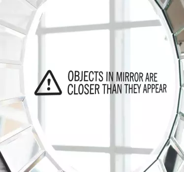 Objects closer than they appear phrase mirror sticker - TenStickers