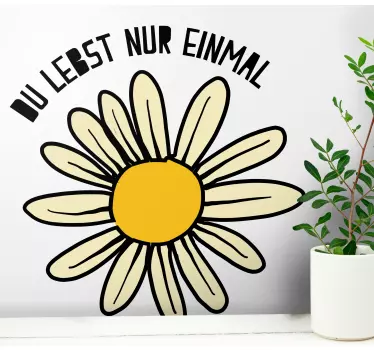 Daisy flower quote sticker - TenStickers