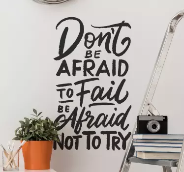 Don't Be Afraid Quote Sticker - TenStickers