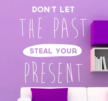 Don't let the past steal your joy quote sticker - TenStickers
