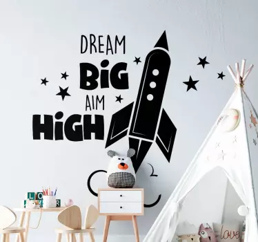 Dream big Aim high rocket inspirational quote stickers - TenStickers