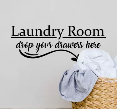 Drop Your Drawers Here text wall decal - TenStickers