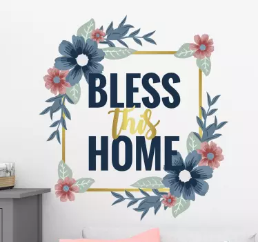 Floral Bless this home home text wall decor - TenStickers