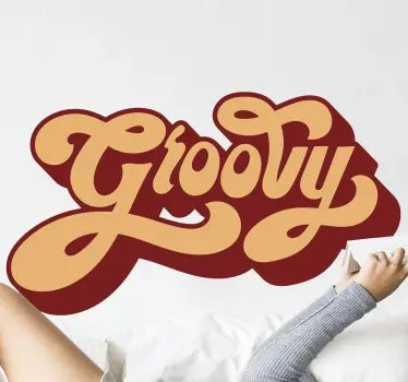 Groovy text popular saying decal - TenStickers