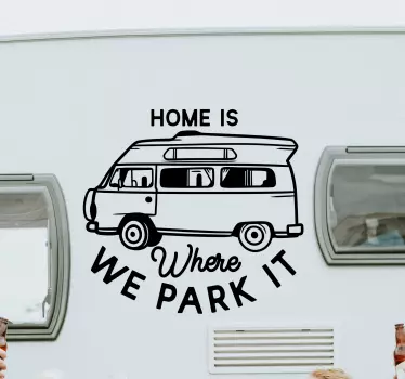 Home is where we park it Motorhome home quote wall sticker - TenStickers