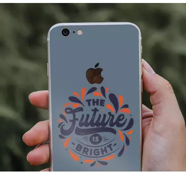 Iphone sticker embrace your bright future - TenStickers