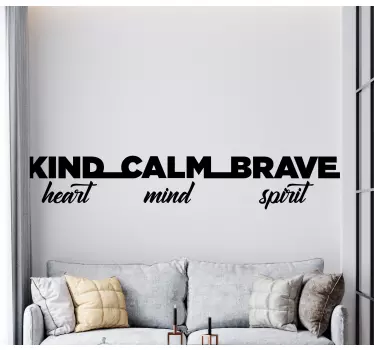 Kind calm brave heart mind spirit quote sticker - TenStickers