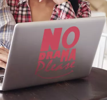 Laptop sticker no drama please - TenStickers