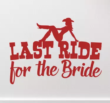 Last Ride for the Bride wedding sticker - TenStickers