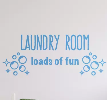 Laundry loads of fun home quote wall decal - TenStickers