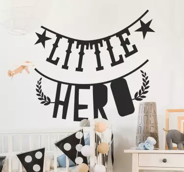 Little hero quote sticker - TenStickers