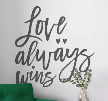 Love always wins quote sticker - TenStickers