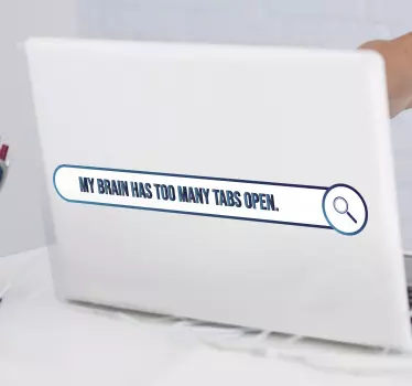 My brain has too many tabs open laptop sticker - TenStickers