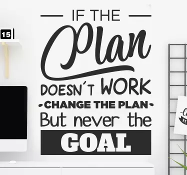 Never change the goal industrial sticker - TenStickers