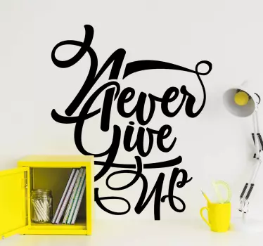 Never give up inspirational quote stickers - TenStickers