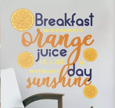 Quote sticker breakfast without orange juice sunshine - TenStickers