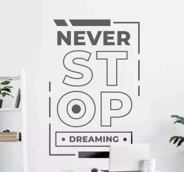 Quote sticker cease not to dream - TenStickers