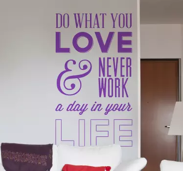 Quote sticker do what you love never work - TenStickers