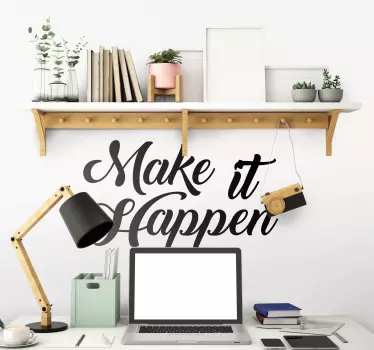 Quote sticker make it happen - TenStickers