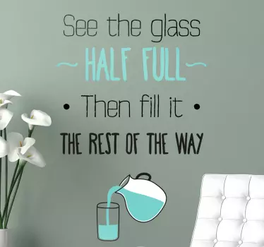 Quote sticker see glass half full - TenStickers