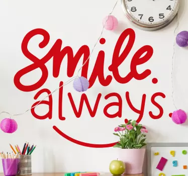 Quote sticker smile always - TenStickers