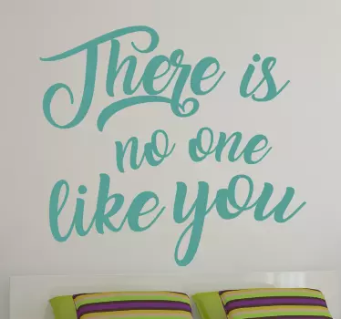 Quote sticker there is no one like you - TenStickers