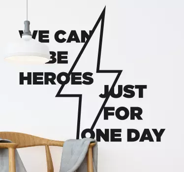 Quote sticker we can be heroes just - TenStickers