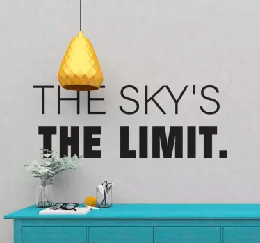 The Sky's the limit inspirational quote stickers - TenStickers