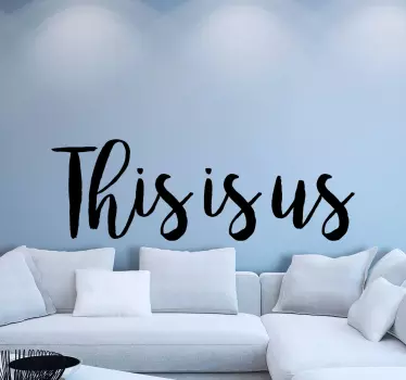 This is us text text wall decal - TenStickers