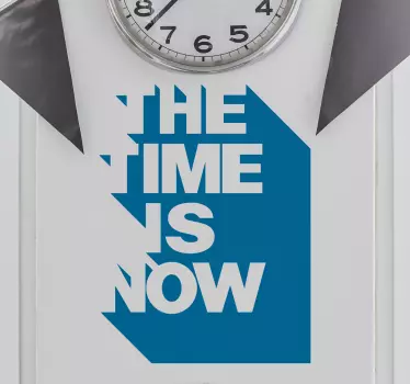 Time is now motivational decal - TenStickers