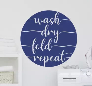 Wash Dry Fold Repeat home text wall decal - TenStickers