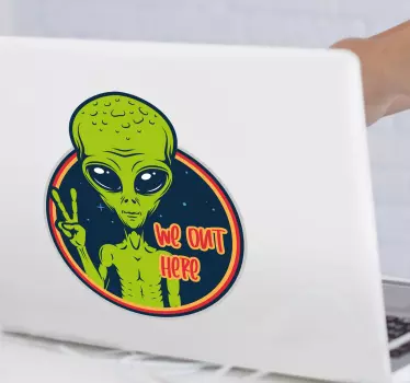 We out here alien laptop sticker - TenStickers