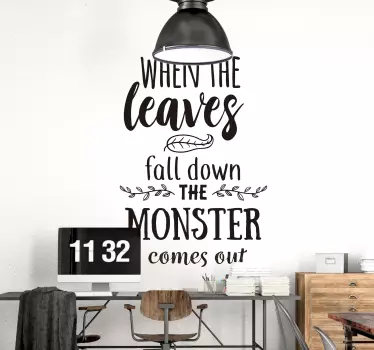 When leaves fall monster comes quote sticker - TenStickers