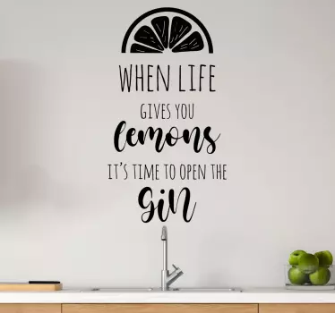 When life gives you lemons gin quote drink wall decal - TenStickers