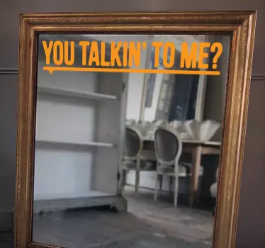 You Talkin' To Me? Mirror Sticker - TenStickers