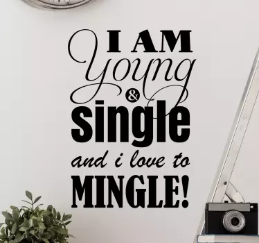 Young Single Love Mingle Statement wall decal quotes - TenStickers