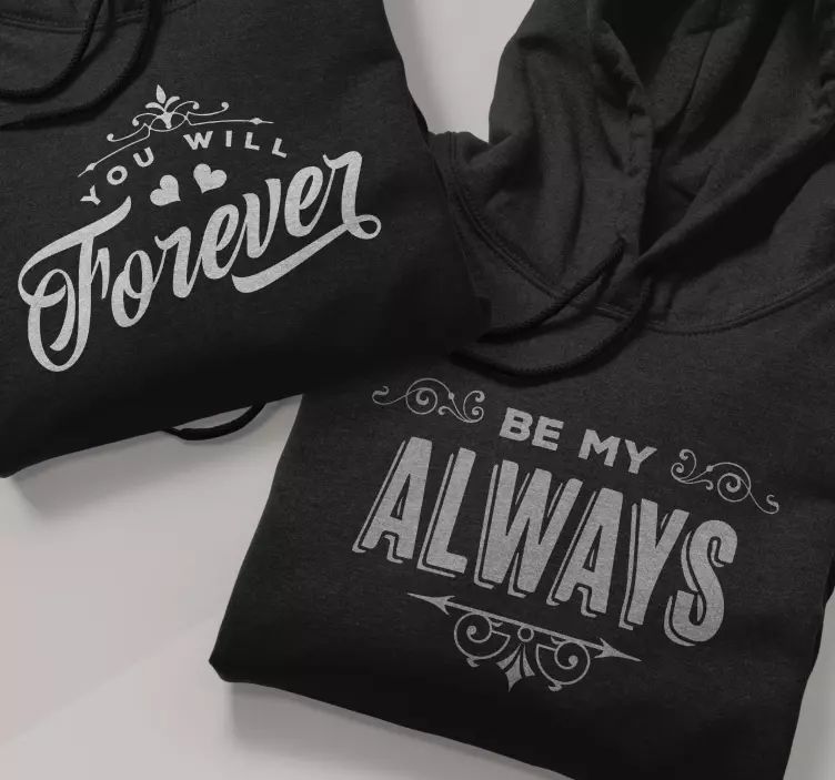 Forever and Always Couple hoodie - TenStickers