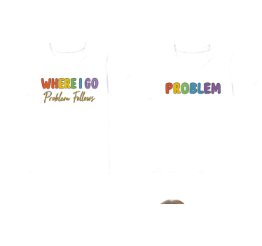 Couple t-shirts lgbt wherever i go problems follow - TenStickers