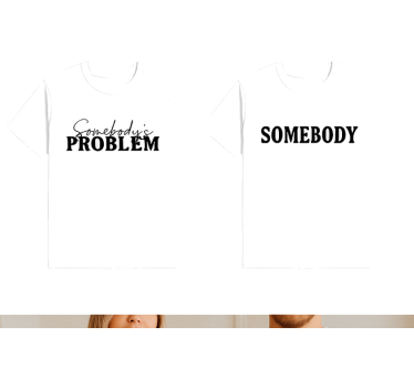 Somebody's problem couple t-shirts - TenStickers