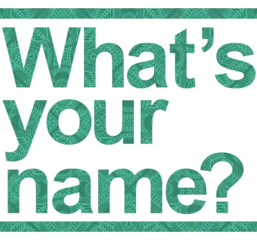 What's your name? t-shirt - TenStickers