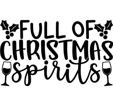 Full of christmas spirits tee shirts - TenStickers