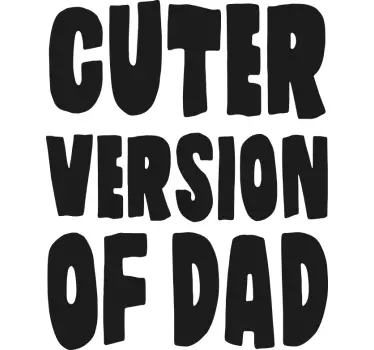 Kids t-shirt cuter version of dad - TenStickers