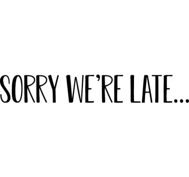 Mother and daughter t-shirt late arrival humor - TenStickers